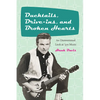 Ducktails, Drive-ins, and Broken Hearts: An Unsweetened Look at '50s Music - Paperback