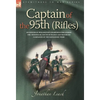 Captain of the 95th (Rifles) an Officer of Wellington's Sharpshooters During - Hardcover