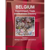 Belgium Export-Import, Trade and Business Directory Volume 1 Strategic Information and Contacts - Paperback