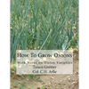 How To Grow Onions: With Notes on Onion Varieties - Paperback