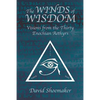 The Winds of Wisdom: Visions from the Thirty Enochian Aethyrs - Paperback