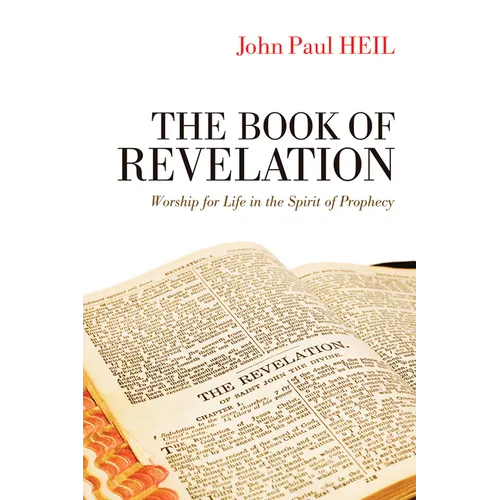 The Book of Revelation: Worship for Life in the Spirit of Prophecy - Paperback