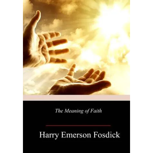 The Meaning of Faith - Paperback