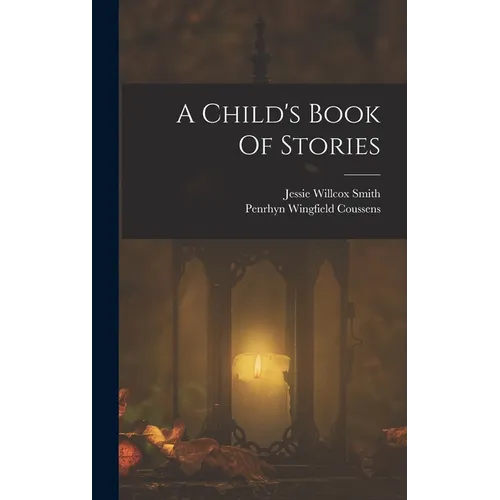 A Child's Book Of Stories - Hardcover