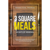 3 Square Meals: 28 Days of Renewal - Paperback