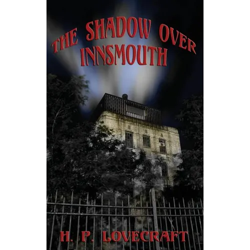 The Shadow over Innsmouth - Hardcover