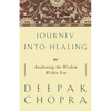 Journey Into Healing: Awakening the Wisdom Within You - Paperback