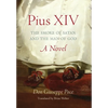 Pius XIV: The Smoke of Satan and the Man of God - Hardcover