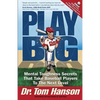 Play Big: Mental Toughness Secrets That Take Baseball Players to the Next Level - Paperback