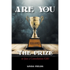 Are You "The PRIZE" or Just a Consolation Gift? - Paperback