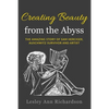 Creating Beauty from the Abyss: The Amazing Story of Sam Herciger, Auschwitz Survivor and Artist - Paperback
