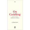 On Cuddling: Loved to Death in the Racial Embrace Volume 5 - Paperback