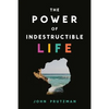 The Power of Indestructible Life - Paperback