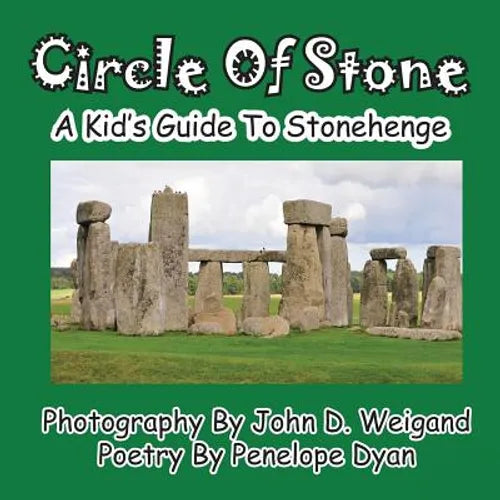 Circle Of Stone---A Kid's Guide To Stonehenge - Paperback
