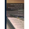 First Reader in the English and Blackfoot Languages, With Pictures and Words [microform]: Prepared by Order of the Department of Indian Affairs for th - Paperback
