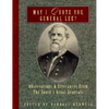 May I Quote You, General Lee?: Observations and Utterances of the South's Great Generals - Paperback