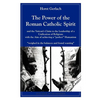 The Power of the Roman Catholic Spirit - Paperback