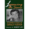 Loosening the Seams: Interpretations of Gerald Vizenor - Paperback