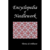 Encyclopedia of Needlework (Fully Illustrated) - Paperback
