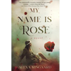 My Name is Rose - Hardcover