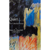 Quiet. . .The collected Poems By Sauci S. Churchill (1940-2021) - Hardcover