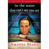 In the Water They Can't See You Cry: A Memoir - Paperback