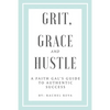 Grit, Grace and Hustle - Paperback