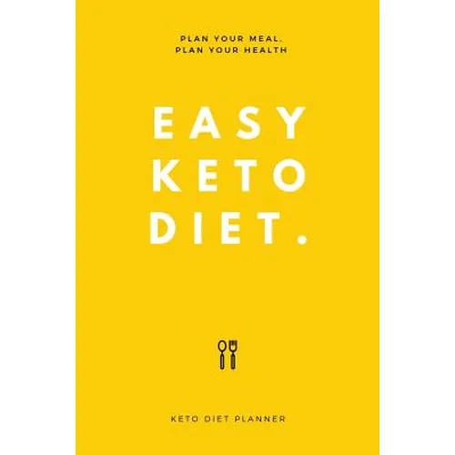 Easy Keto Diet: Plan Your Meal, Plan Your Health - Paperback