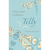 Tilly: A Story of Hope and Resilience - Paperback