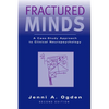 Fractured Minds: A Case-Study Approach to Clinical Neuropsychology - Paperback