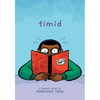 Timid: A Graphic Novel - Hardcover