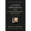 The Four Obsessions of an Extraordinary Executive: The Four Disciplines at the Heart of Making Any Organization World Class - Hardcover