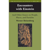 Encounters with Einstein: And Other Essays on People, Places, and Particles - Paperback