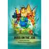Bugs on the Job - Hardcover