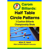 Carom Billiards: Half Table Circle Patterns: 3-Cushion Billiards Championship Shots - Paperback