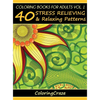 Coloring Books For Adults Volume 1: 40 Stress Relieving And Relaxing Patterns - Hardcover