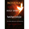 Novena to the Holy Spirit Powerful Prayers to the Holy Spirit with Bible Reflections and Meditations (Come Holy Spirit Prayer) - Paperback