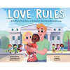 Love Rules: A Family's True Story of Adoption and Unconditional Love - Hardcover