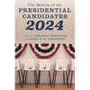 The Making of the Presidential Candidates 2024 - Hardcover
