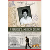 A Refugee's American Dream: From the Killing Fields of Cambodia to the U.S. Secret Service - Hardcover