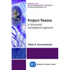 Project Teams: A Structured Development Approach - Paperback