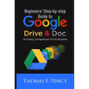 Beginners' Step-By-Step Guide to Google Drive & Doc: An Easy Companion for Everyone - Paperback