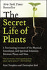 The Secret Life of Plants: A Fascinating Account of the Physical, Emotional, and Spiritual Relations Between Plants and Man - Paperback