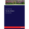 The Life of Robert: First Lord Clive - Paperback