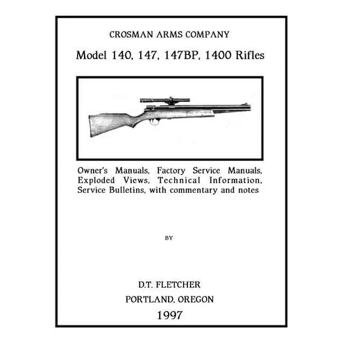 Crosman Arms Company Model 140, 147, 147BP, 1400 Rifles: Owner's Manuals, Factory Service Manuals, Exploded Views, Technical Information Service Bulle - Paperback