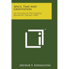 Space, Time and Gravitation: An Outline of the General Relativity Theory (1920) - Paperback