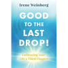 Good to the Last Drop! - Paperback