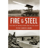 Fire and Steel: The End of World War Two in the West - Hardcover