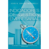 Indicadores de Gestion Empresarial: de La Estrategia a Los Resultados - Paperback