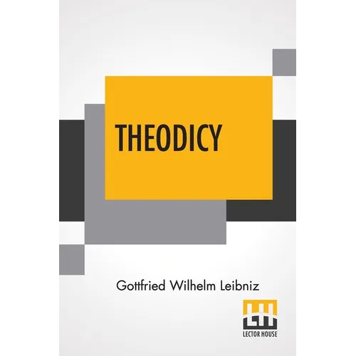 Theodicy: Essays On The Goodness Of God The Freedom Of Man And The Origin Of Evil; Edited & An Introduction By Austin Farrer; Tr - Paperback